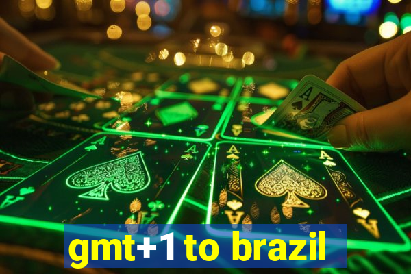 gmt+1 to brazil